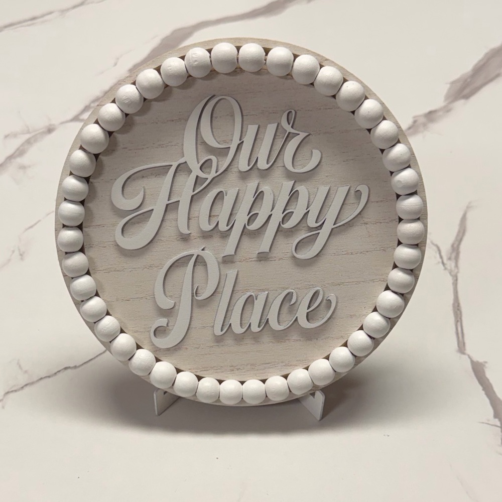 Our Happy Place Round Wood Sign - White Beaded Farmhouse Decor with easel